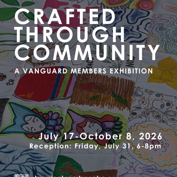 Crafted Through Community: A Vanguard Members Exhibition